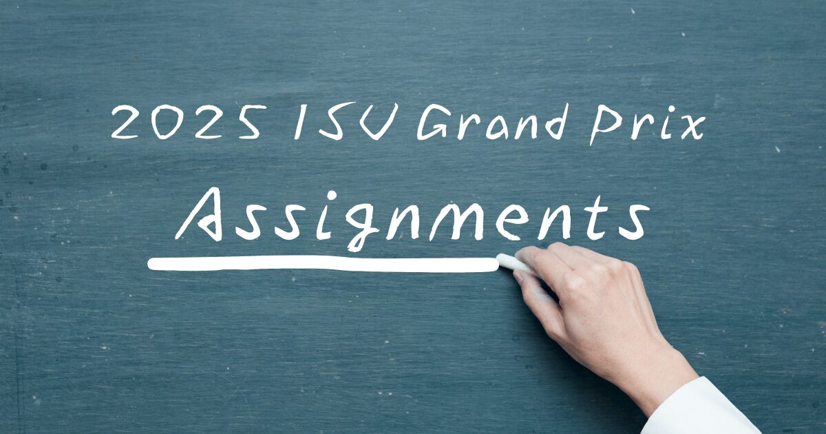 黒板に　2025　ISU Grand Prix Assingmentsという文字を白いチョークで書いている手元写真